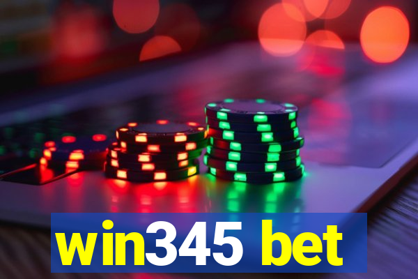 win345 bet