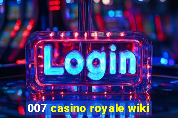 007 casino royale wiki