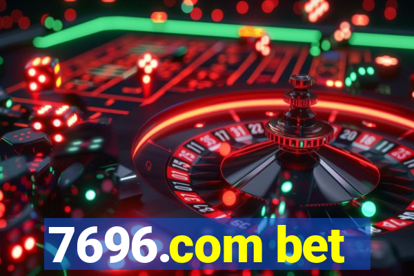 7696.com bet