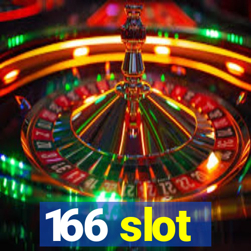 166 slot