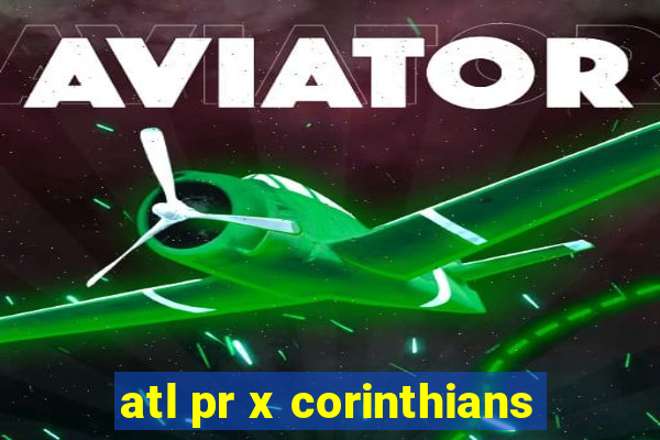 atl pr x corinthians