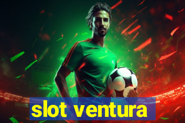 slot ventura