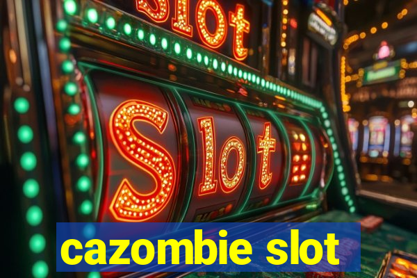 cazombie slot