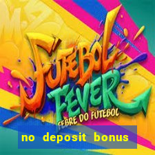 no deposit bonus real money casino