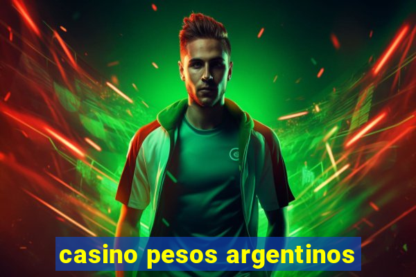 casino pesos argentinos