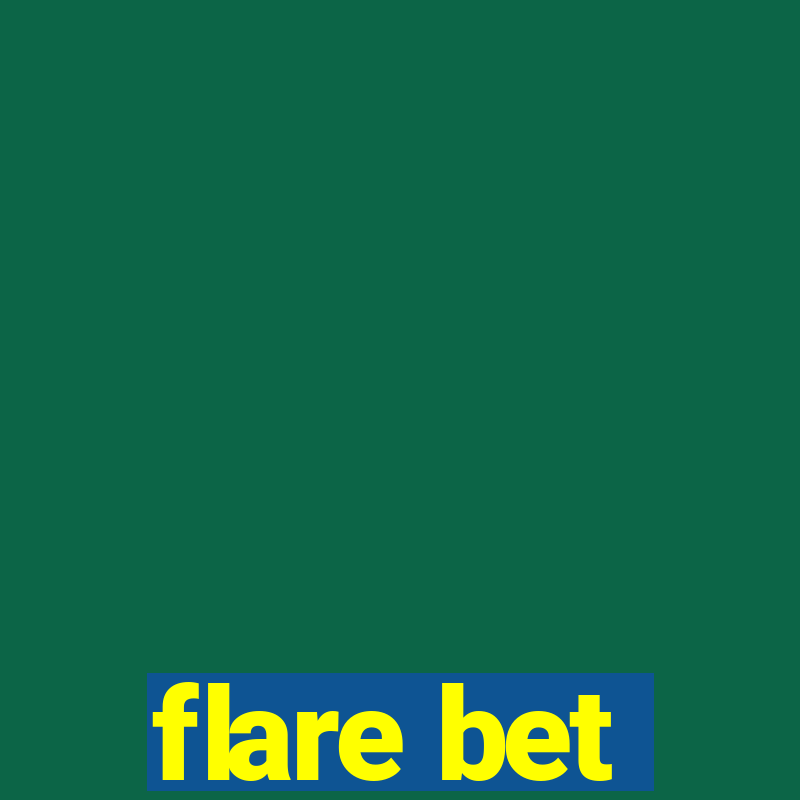 flare bet