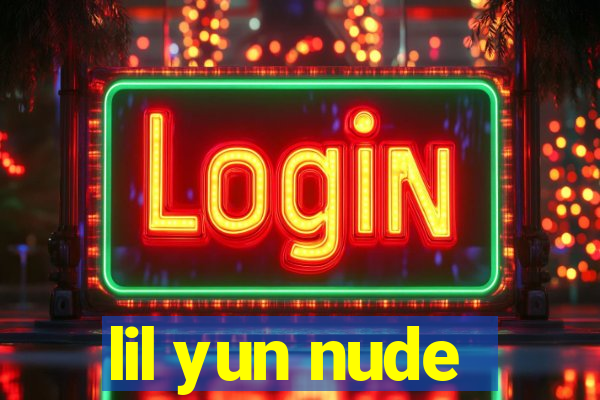 lil yun nude