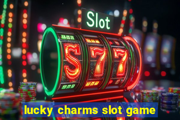 lucky charms slot game