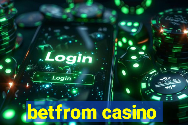 betfrom casino