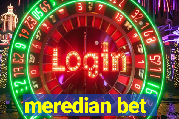 meredian bet