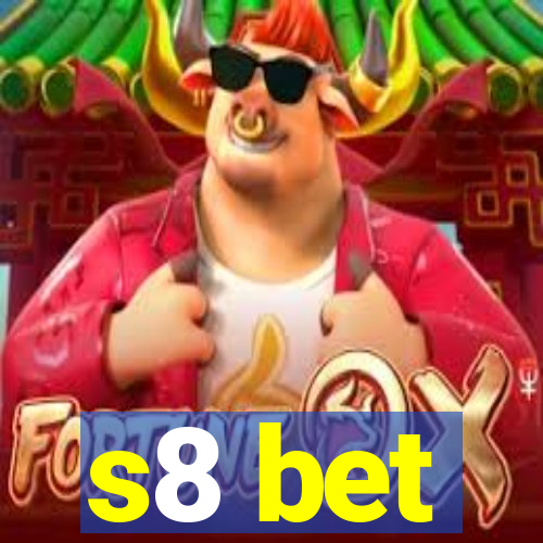 s8 bet