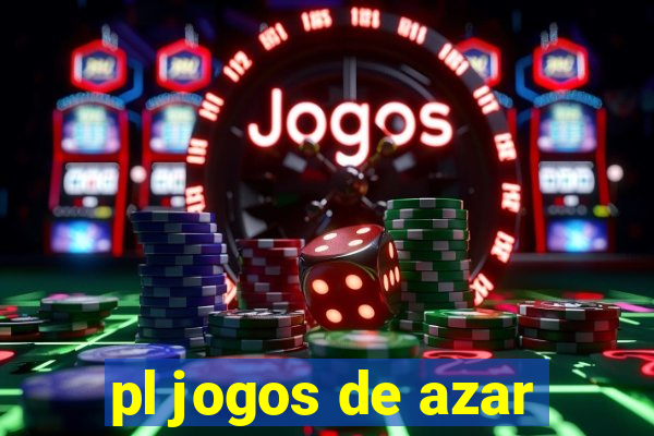 pl jogos de azar