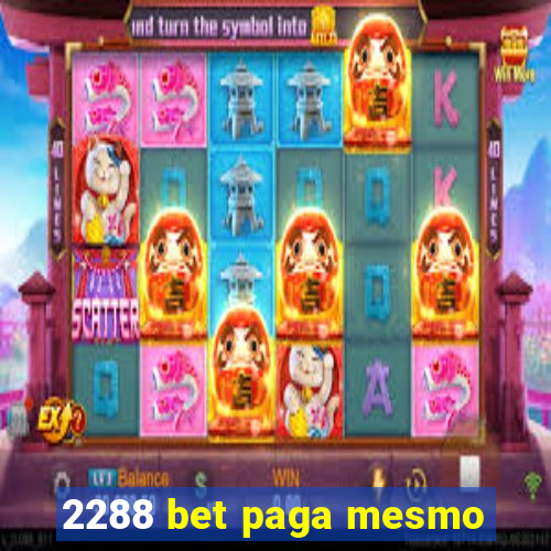 2288 bet paga mesmo