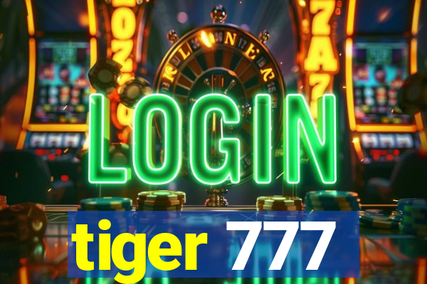 tiger 777