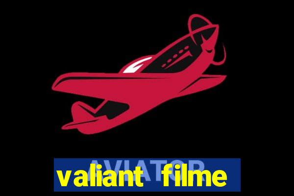 valiant filme completo dublado