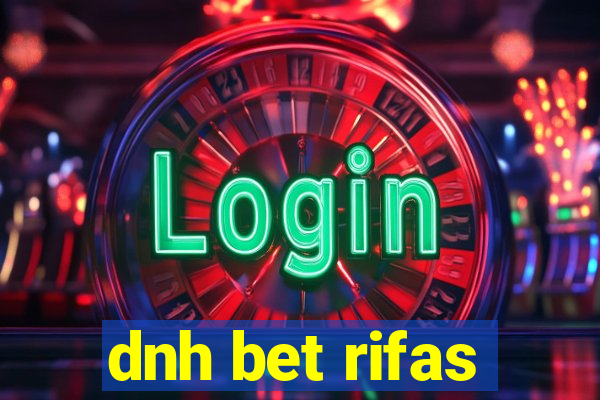 dnh bet rifas