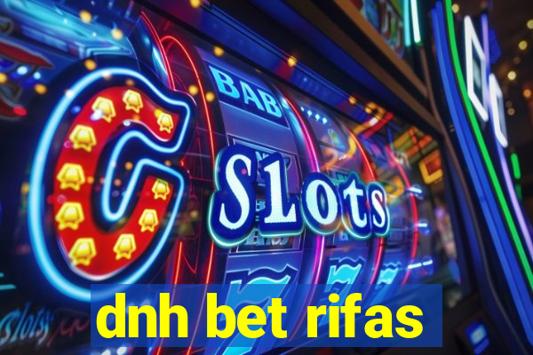 dnh bet rifas