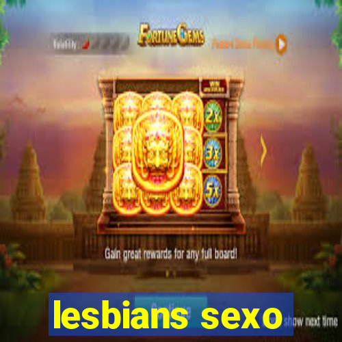 lesbians sexo