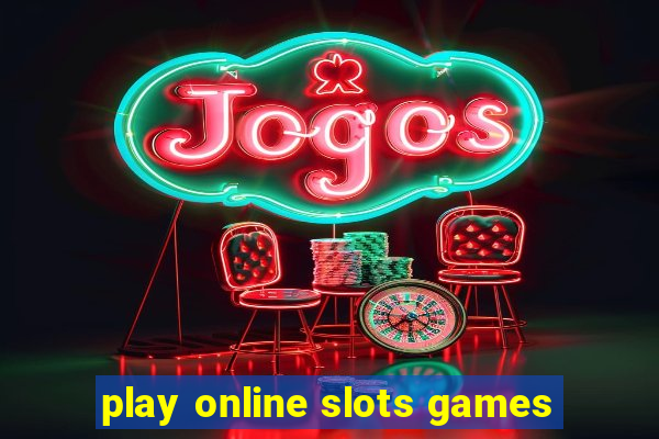 play online slots games