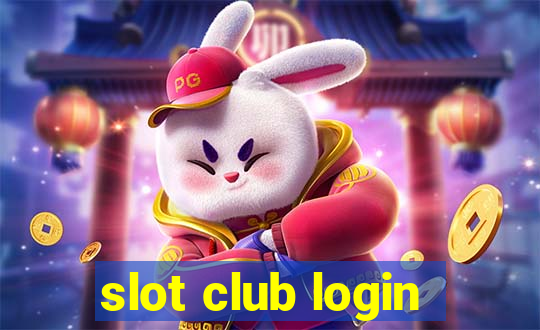 slot club login