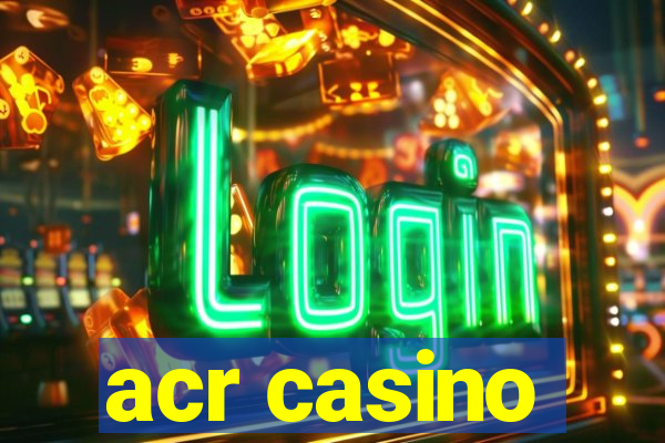 acr casino