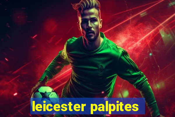 leicester palpites