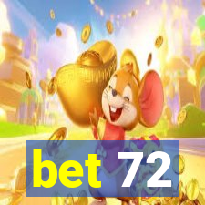 bet 72