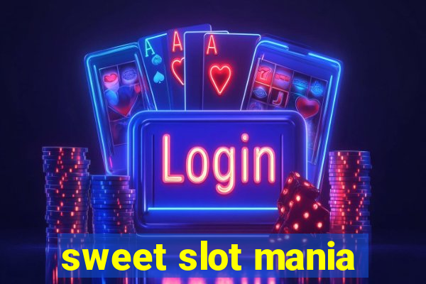 sweet slot mania