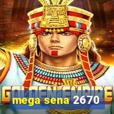 mega sena 2670