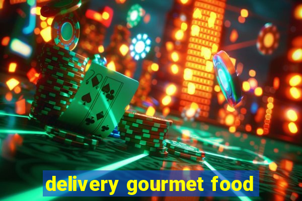 delivery gourmet food