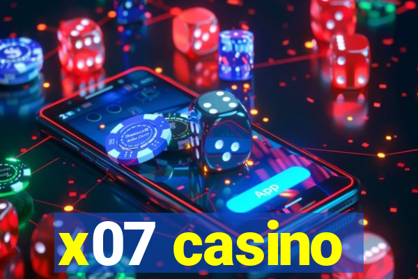 x07 casino