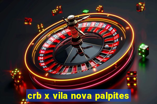 crb x vila nova palpites