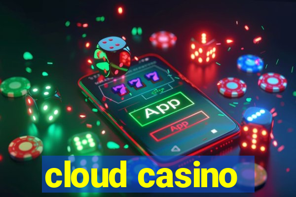 cloud casino