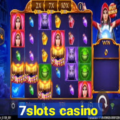 7slots casino