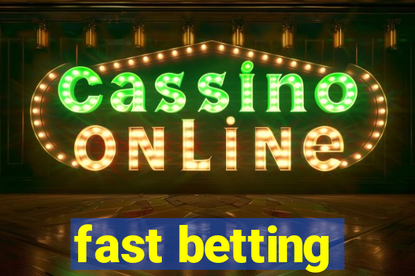 fast betting