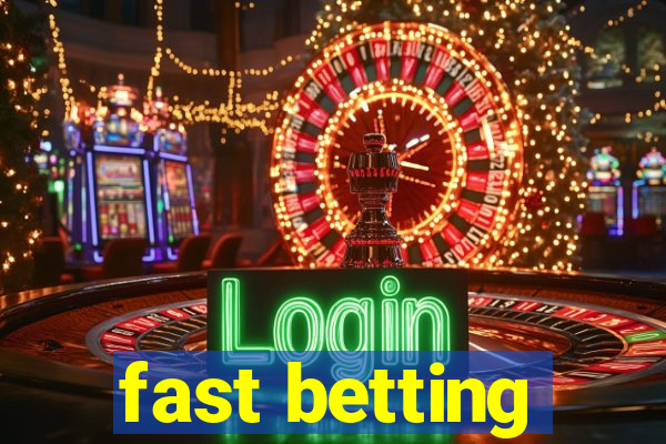 fast betting