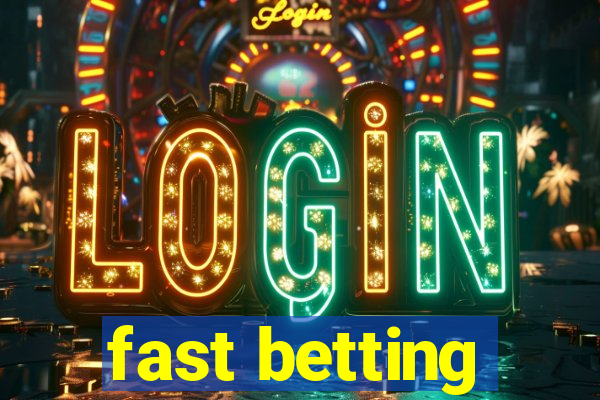 fast betting