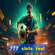 777 slots real cash game