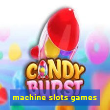 machine slots games