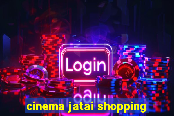 cinema jatai shopping