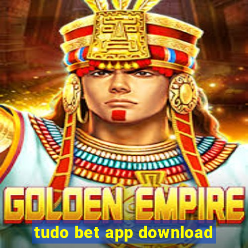 tudo bet app download