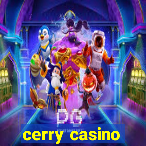 cerry casino