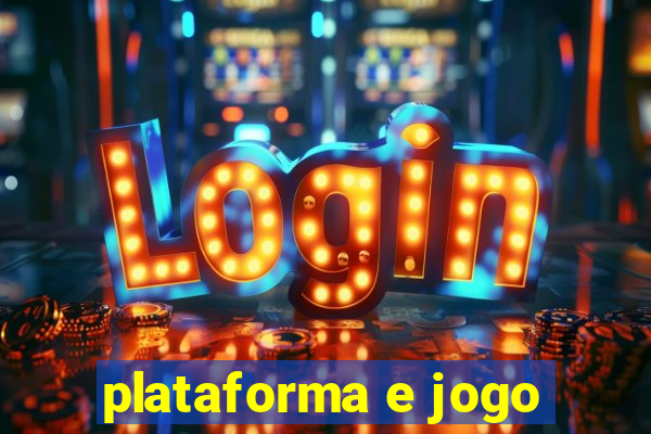 plataforma e jogo