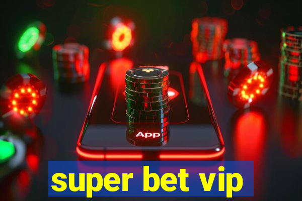 super bet vip