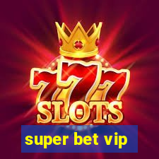 super bet vip