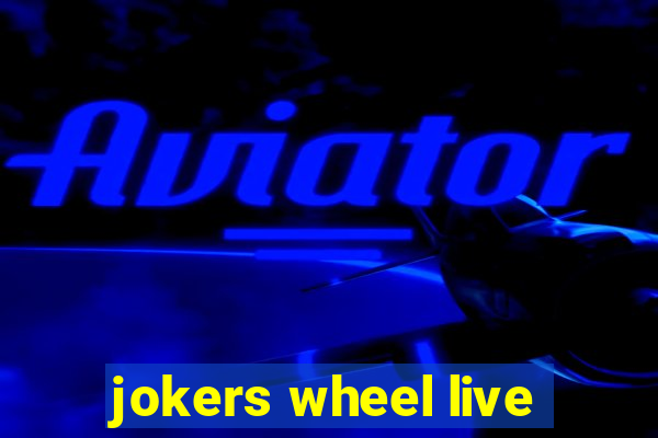 jokers wheel live