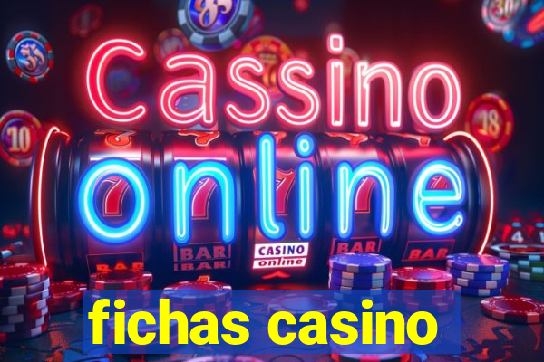 fichas casino