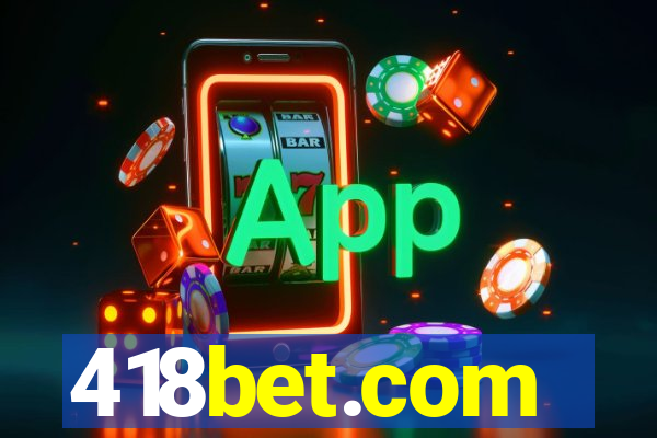 418bet.com