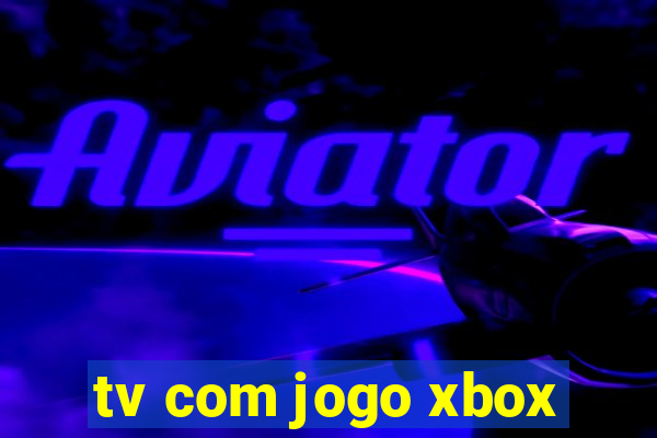 tv com jogo xbox