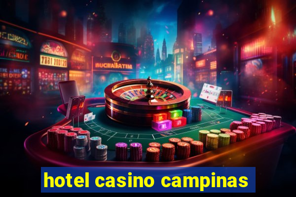 hotel casino campinas